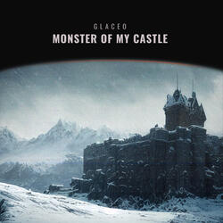 Monster Of My Castle