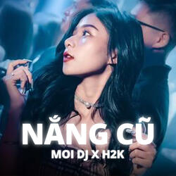 Nắng Cũ (Vinahouse)