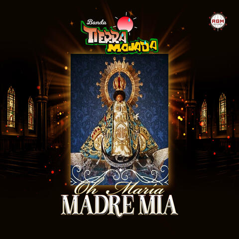 Oh María, Madre Mia