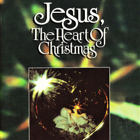 Jesus, the Heart of Christmas