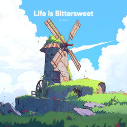 life is bittersweet