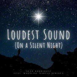 Loudest Sound (On a Silent Night)