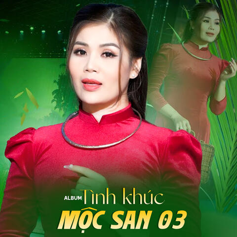 Tình Khúc Mộc San 03