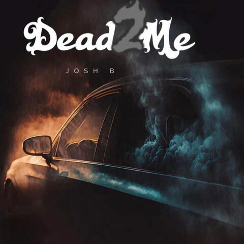 Dead 2 Me