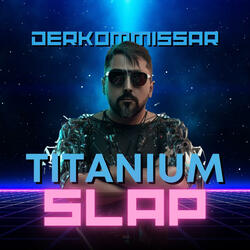 Titanium Slap