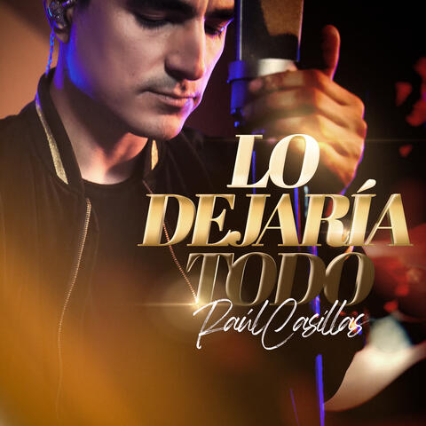 Lo Dejaría Todo