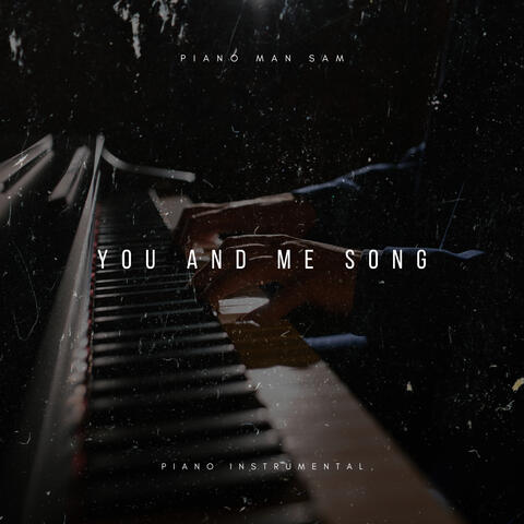 You & Me Song