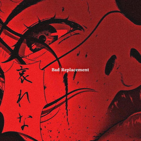 Bad Replacement