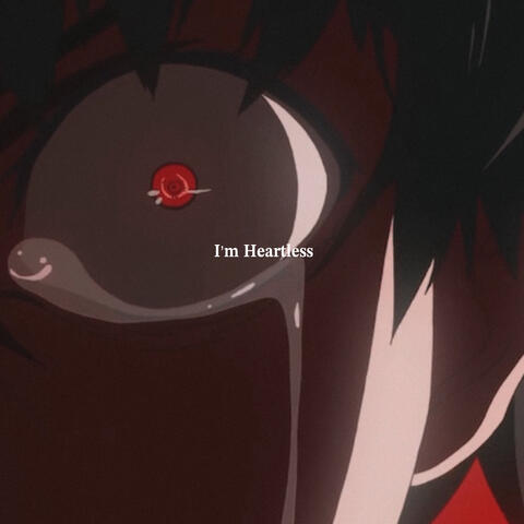 I'm Heartless