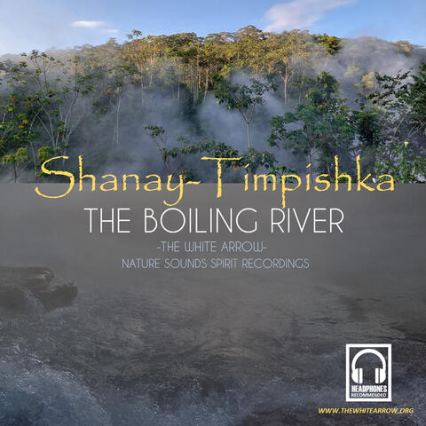 Shanay Timpishka - The Boiling River (Nature Sounds Spirit Recordings)