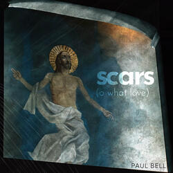 Scars (O What Love)