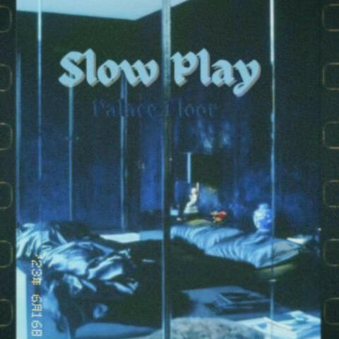 Slow Play