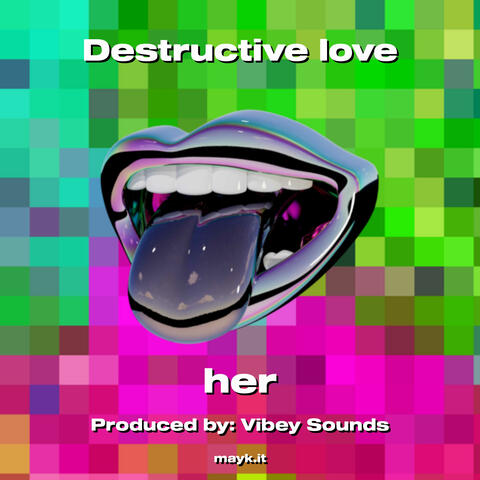 Destructive love