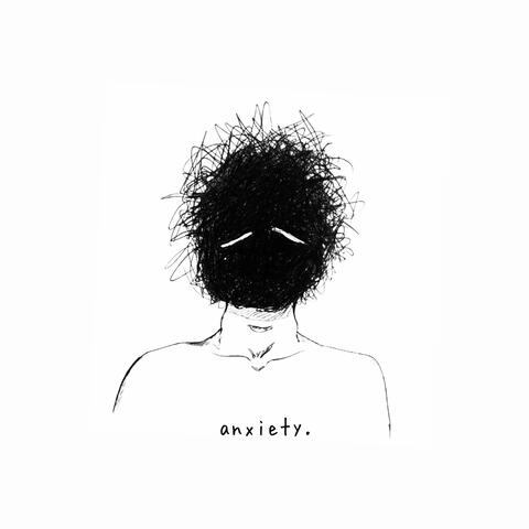 anxiety.
