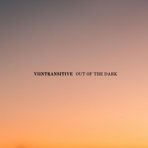 Out of the Dark