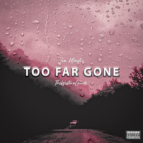 Too Far Gone