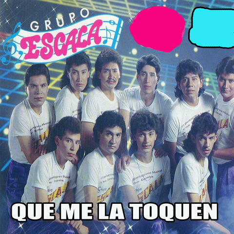 Que Me la Toquen