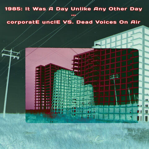 1985: It Was A Day Unlike Any Other Day