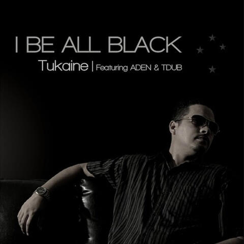 I Be All Black