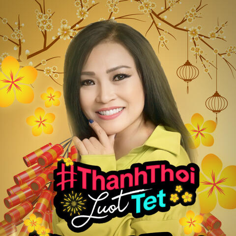 Thảnh Thơi Lướt Tết