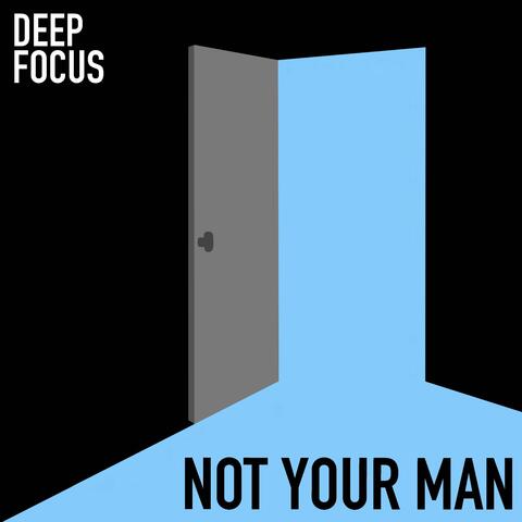Not Your Man