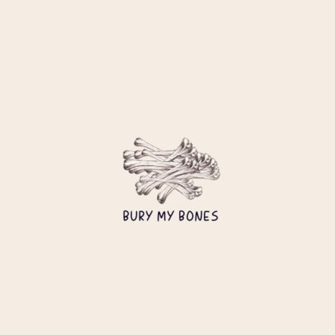 bury my bones