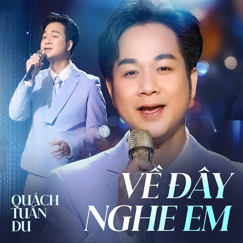 Về Đây Nghe Em
