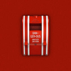Dangerous