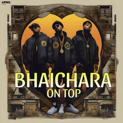 BHAICHARA ON TOP (Prod. by Abhay Rajput)