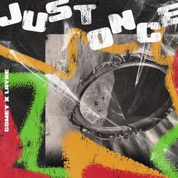 Just Once