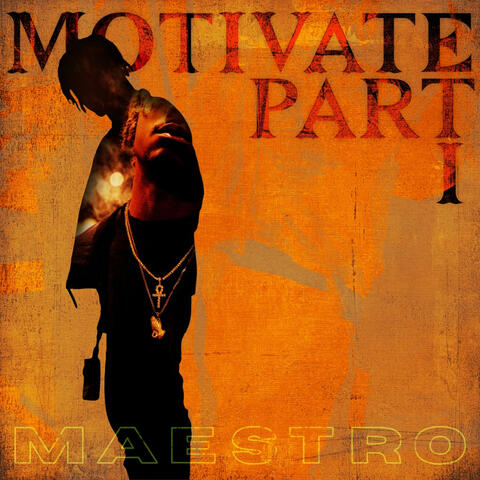 MOTIVATE PART I
