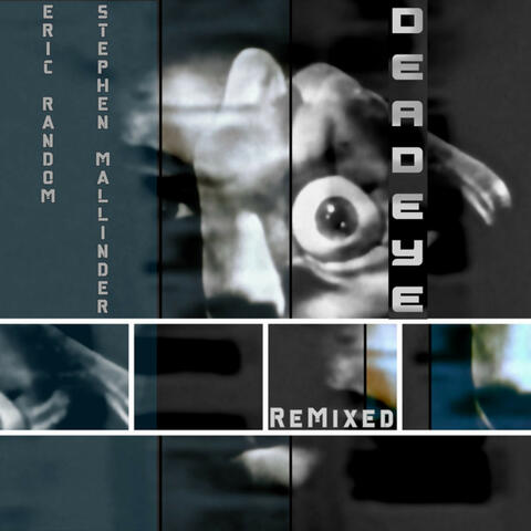 DEADEYE REMIXED