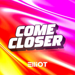 Come Closer