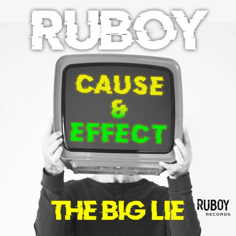 Cause And Effect  (The Big Lie)