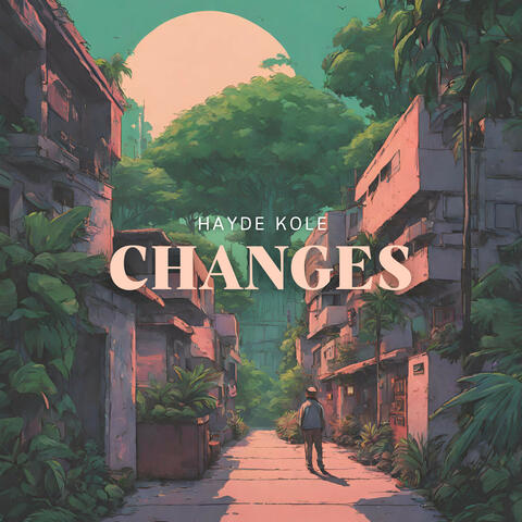 Changes
