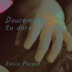 Doucement tu dors