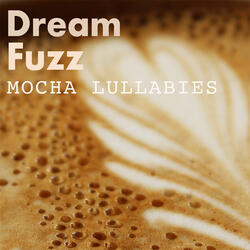 Mocha Lullabies