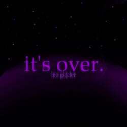 it's over