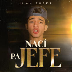 Nací Pa Jefe