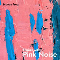 Snooze with Pink Noise