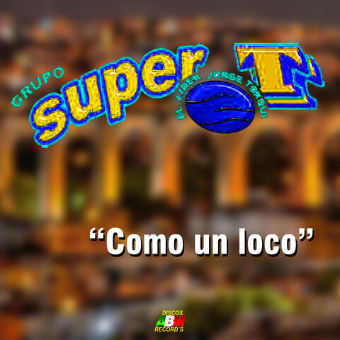 Como un loco