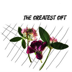 The Greatest Gift