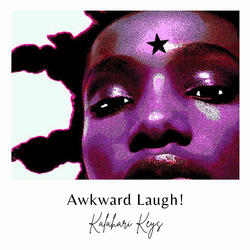 Awkward Laugh!