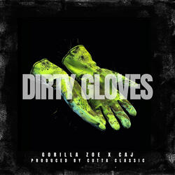 Dirty Gloves