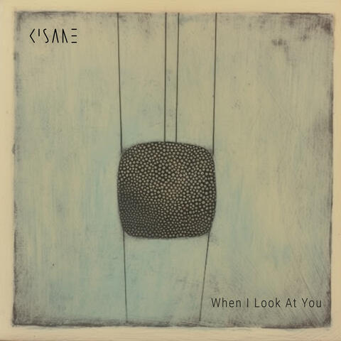 When I look at you