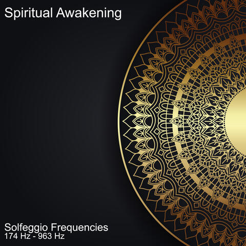 Spiritual Awakening (174 Hz to 963 Hz Solfeggio Frequencies)