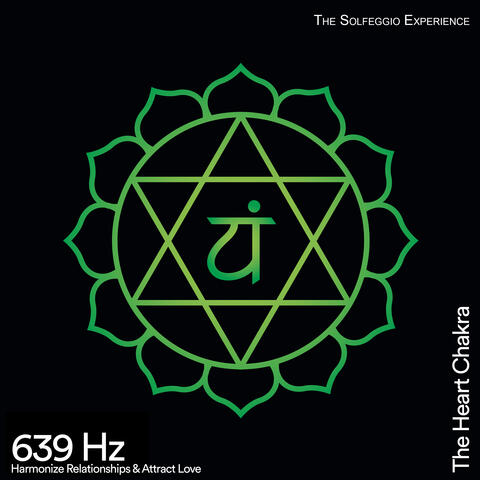 639 Hz Harmonize Relationships & Attract Love (The Heart Chakra)