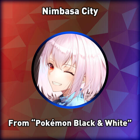 Nimbasa City (From "Pokémon Black & White")