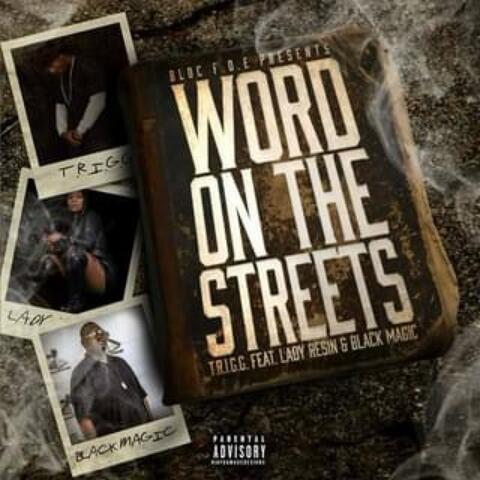 WORD ON THE STREETS