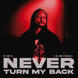 Never Turn My Back